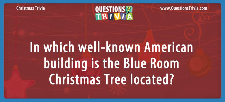 In which well-known american building is the blue room christmas tree located?