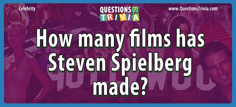 How many films has steven spielberg made?