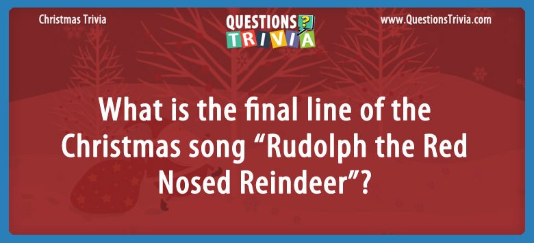 What Is The Final Line Of The Song Rudolph The Red Nosed Reindeer