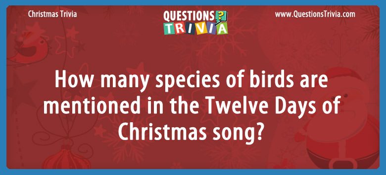 How many species of birds are mentioned in the twelve days of christmas song?