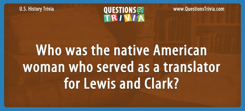 Who was the native american woman who served as a translator for lewis and clark?