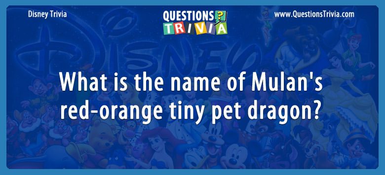 What is the name of mulan’s red-orange tiny pet dragon?