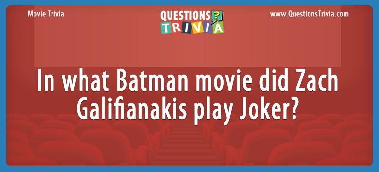 In what Batman movie did Zach Galifianakis play Joker? In what batman movie did zach galifianakis play joker?