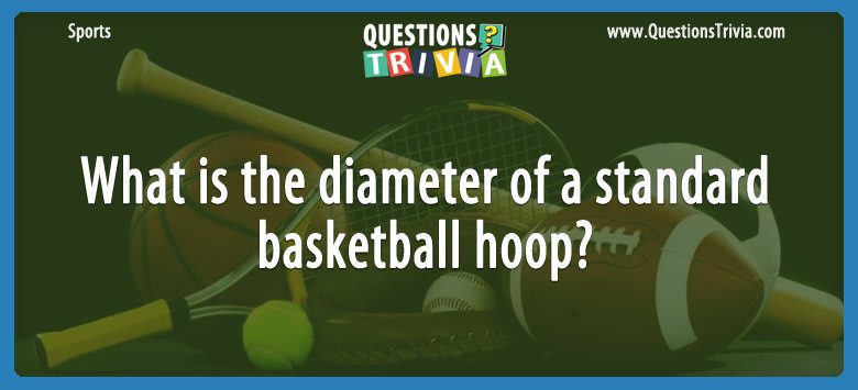 What is the diameter of a standard basketball hoop?