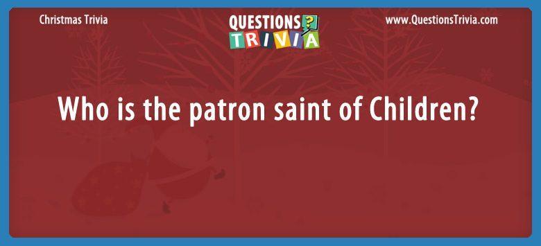 Who is the patron saint of children?