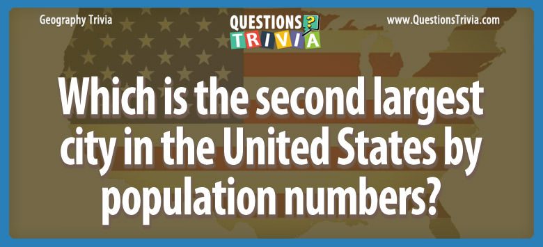 Which is the second largest city in the united states by population numbers?