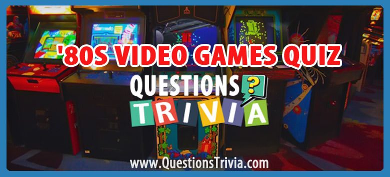 The ultimate ’80s video games quiz