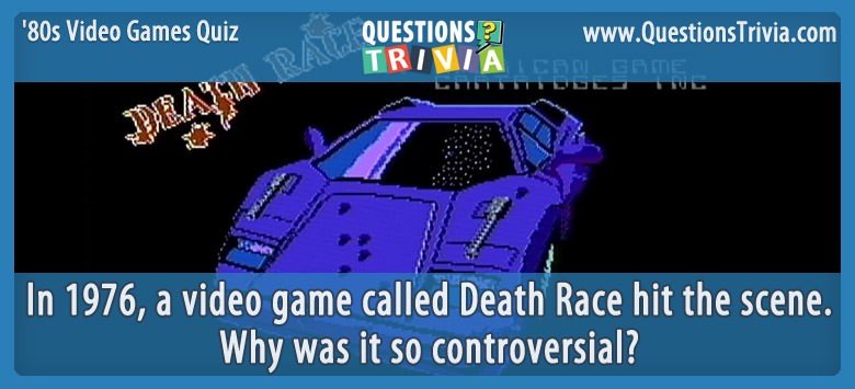 80s video games quiz death race The ultimate ’80s video games quiz