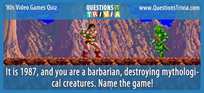 80s video games quiz rastan The ultimate ’80s video games quiz