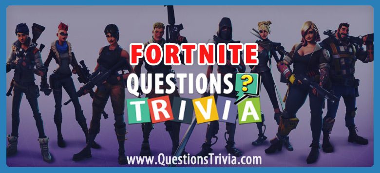 The ultimate fortnite quiz – how much do you know about fortnite?