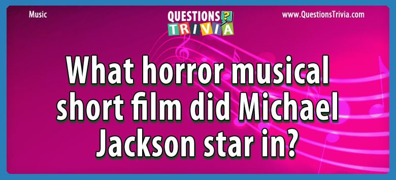 What horror musical short film did michael jackson star in?