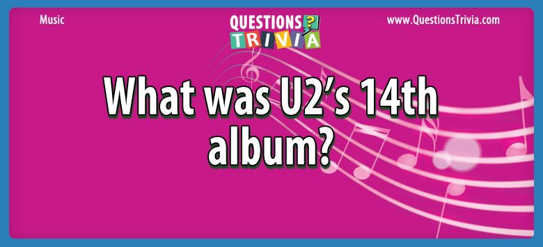 What was u2’s 14th album?