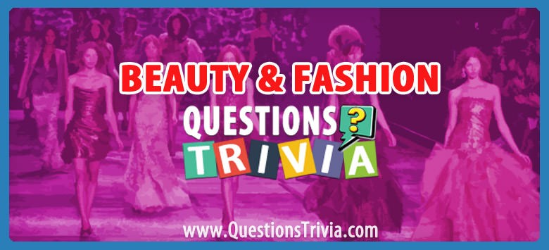 Beauty and Fashion Trivia Category