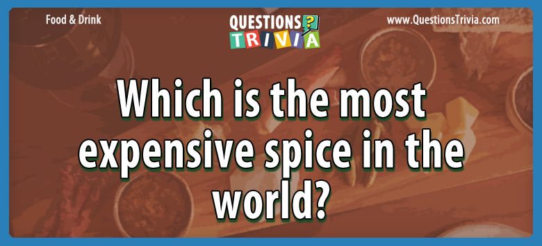 Which is the most expensive spice in the world?