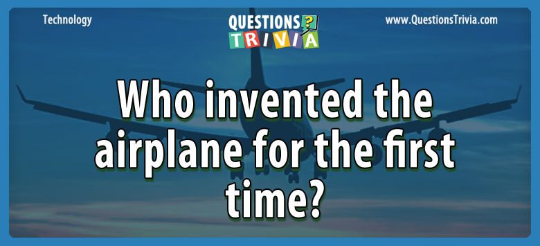 Who invented the airplane for the first time?