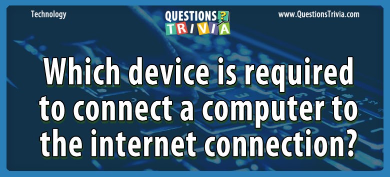 Device Required To Connect A Computer To The Internet