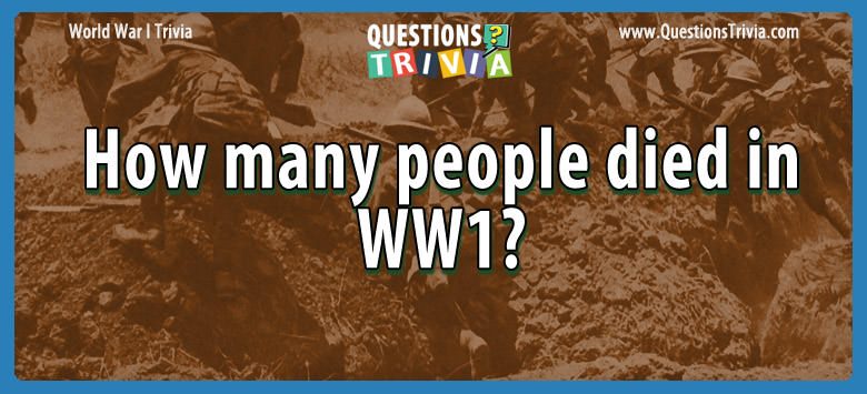 How many people died in ww1?