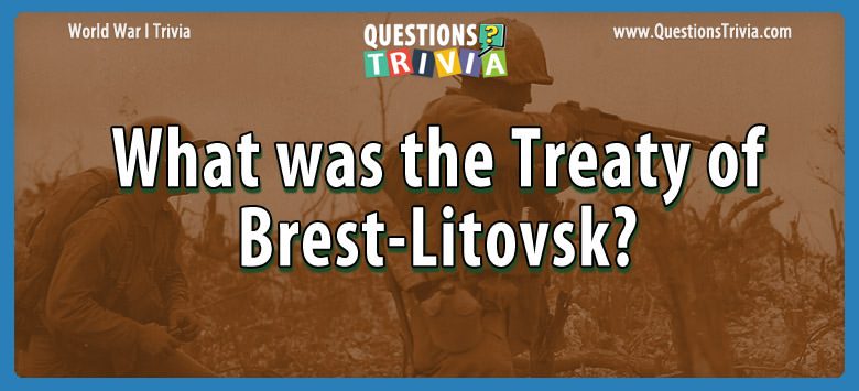 What was the treaty of brest-litovsk?