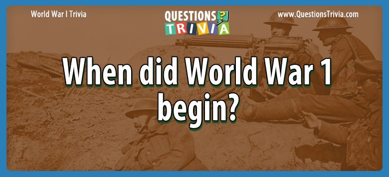 When did world war 1 begin?