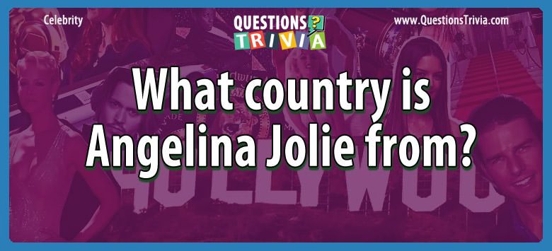 What country is angelina jolie from?