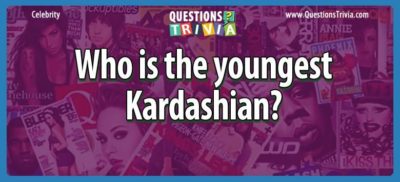 Who is the youngest kardashian?