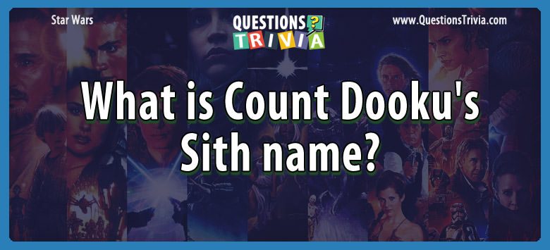 What is count dooku’s sith name?