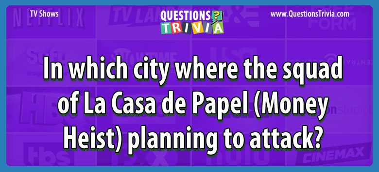 In which city where the squad of la casa de papel (money heist) planning to attack?