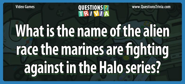 What is the name of the alien race the marines are fighting against in the halo series?