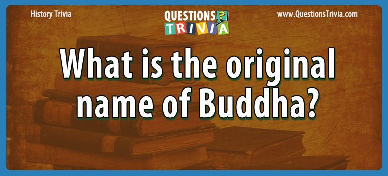 What is the original name of buddha?