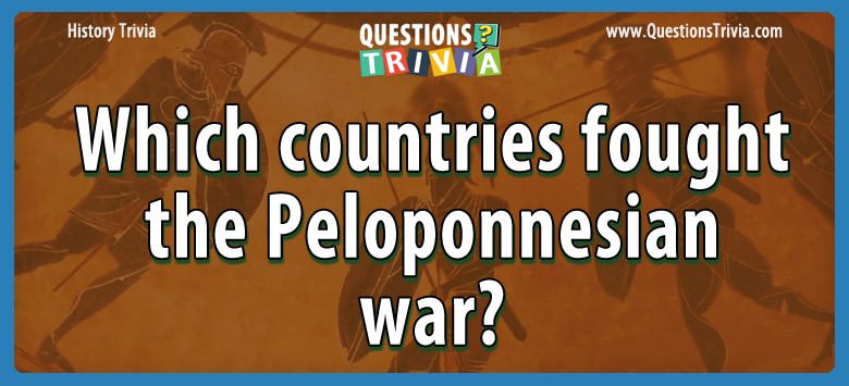 Which countries fought the peloponnesian war?