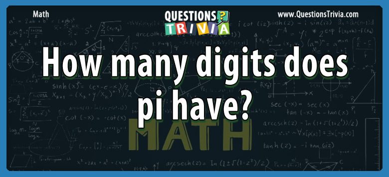 How many digits does pi have?