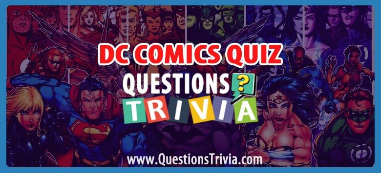 Dc comics trivia Dc comics quiz