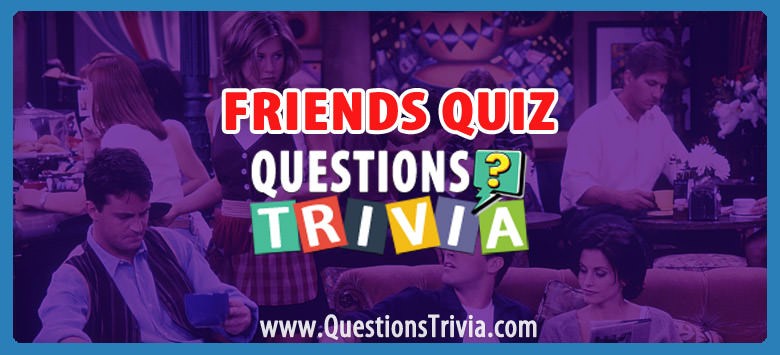 Friends quiz