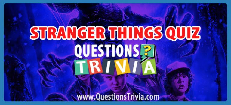The Ultimate Stranger Things Trivia Quiz For Fans QuestionsTrivia