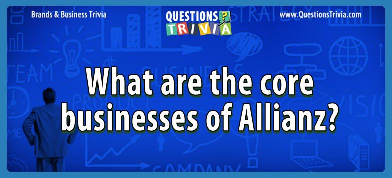 What are the core businesses of allianz?