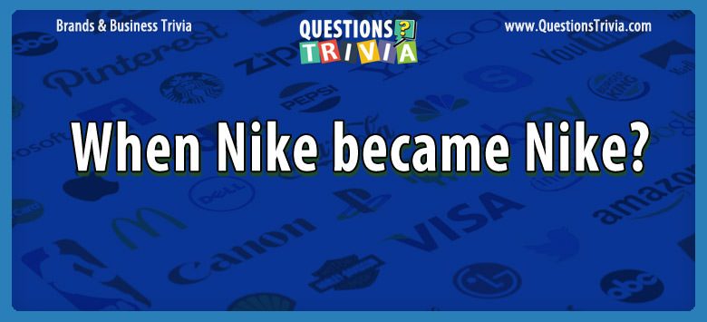 When nike became nike?