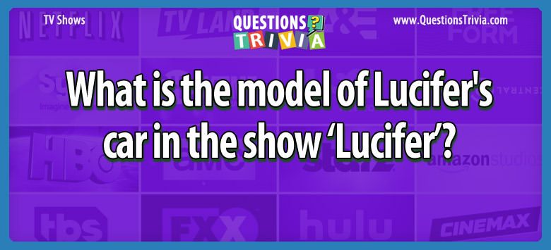 What is the model of lucifer’s car in the show ‘lucifer’?