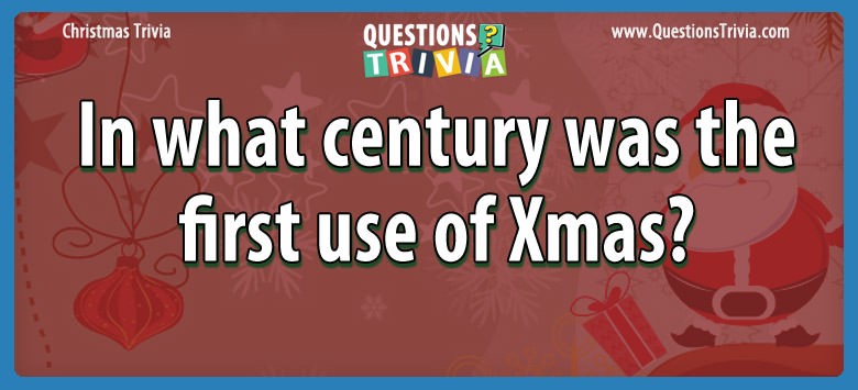 In what century was the first use of xmas?