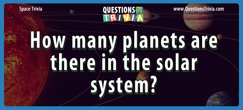 How many planets are there in the solar system?