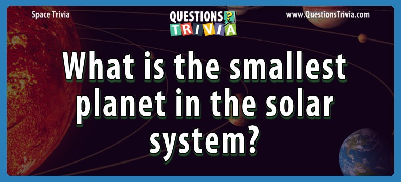 What is the smallest planet in the solar system?