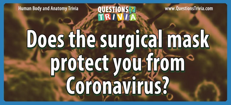 Does the surgical mask protect you from coronavirus?