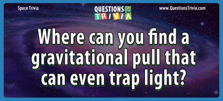 gravitational pull trap light