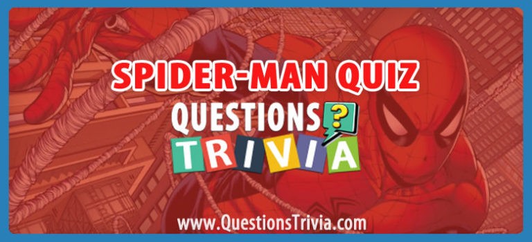 Spider Man Quiz QuestionsTrivia