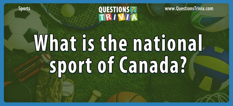 What Is The National Sport Of Canada?