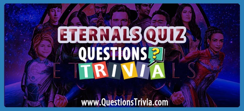 Eternals Quiz