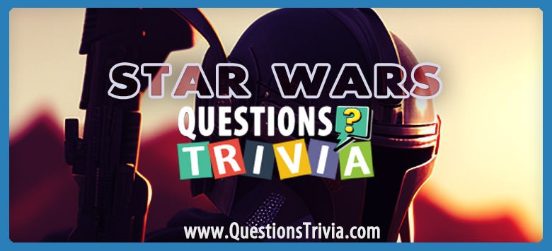 The Ultimate Star Wars Trivia Challenge: Are You A Jedi Master?