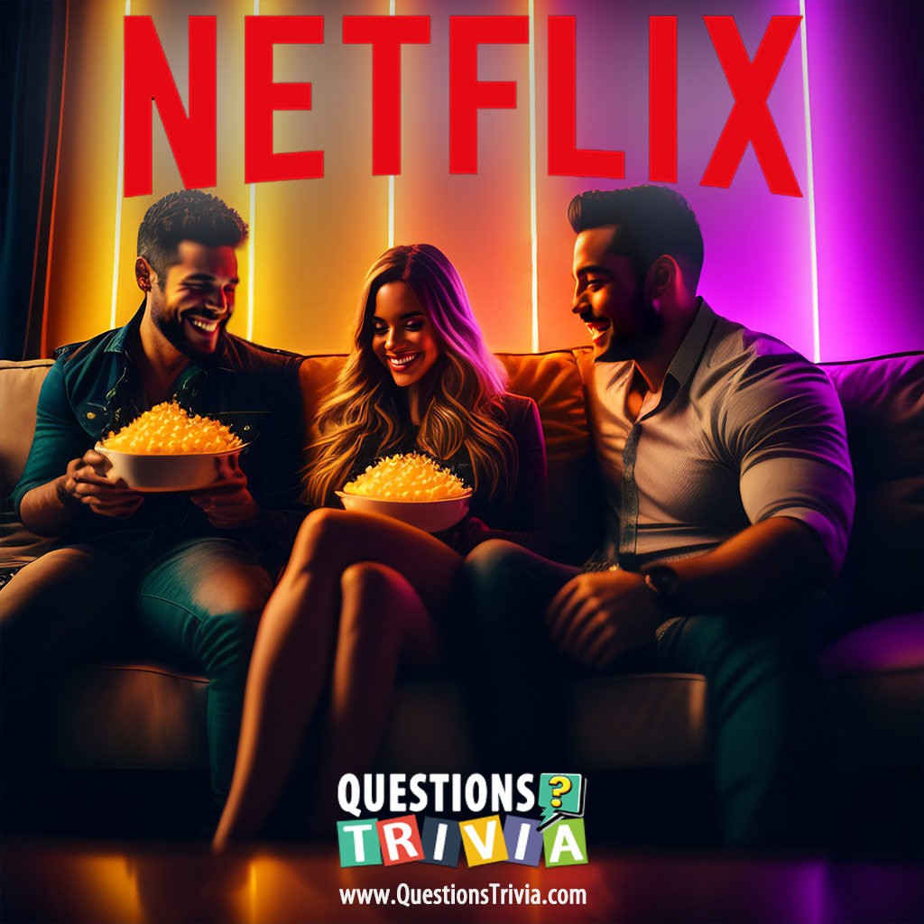 Put Your Binge Knowledge To The Test: Best Netflix Shows Trivia Questions!